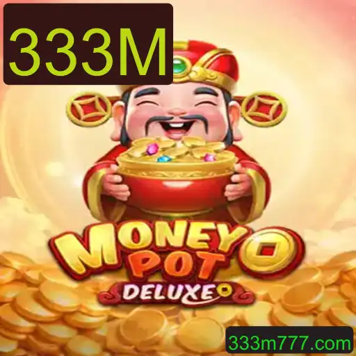 Desvendando o Fascínio do Jogo MoneyPotDELUXE e a Palavra-Chave 333M